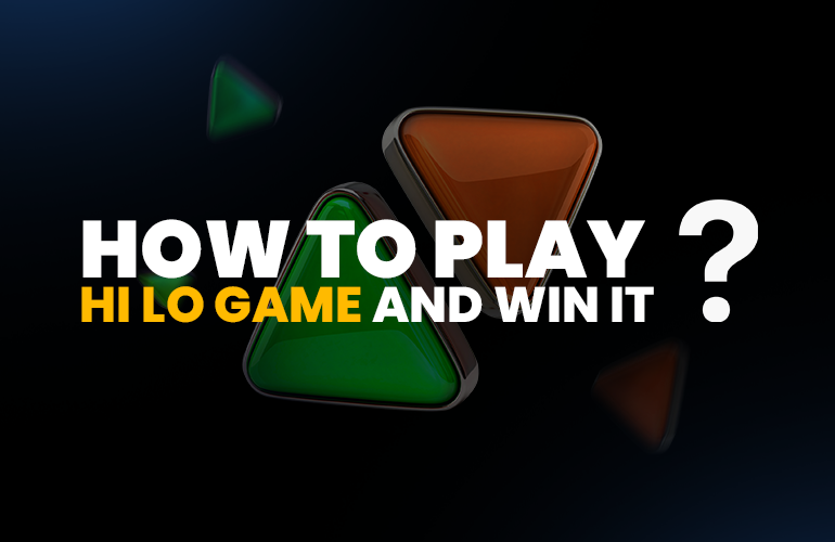 What is Hi Lo Casino Game, How to Play It Online and Win
