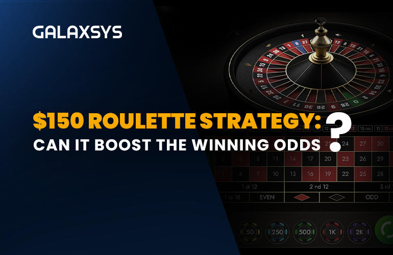 The $150 Roulette Strategy: Can It Really Boost Your Chances in Online Roulette?