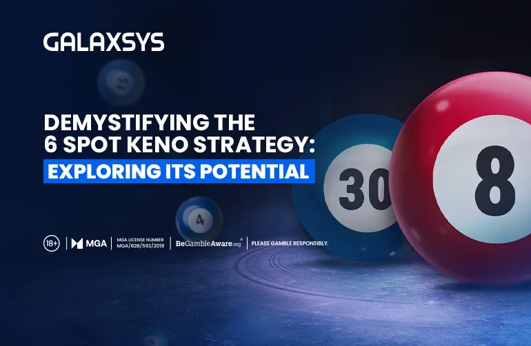 Understanding the 6 Spot Keno Strategy & Exploring its Potential