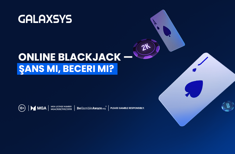 Online Blackjack - Şans mı, Beceri mi?