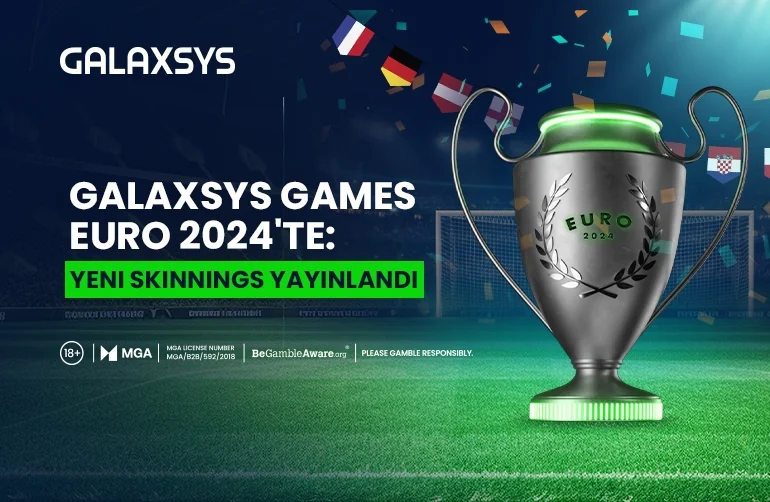 UEFA Euro 2024'ü Galaxsys ile kutlayın: Yeni Oyun Görünümleri Yayınlandı