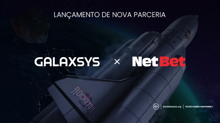 Galaxsys expande seu alcance através de uma nova parceria com a NetBet
