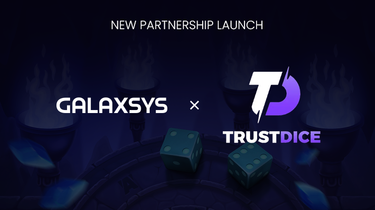 Galaxsys Announces Strategic Partnership with TrustDice