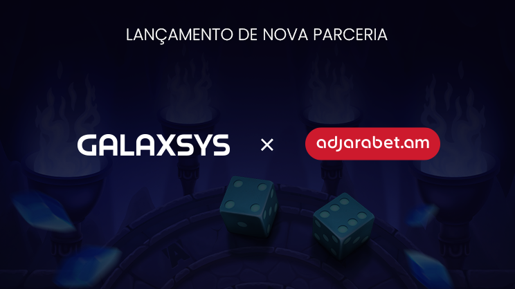 Galaxsys expande sua presença regional por meio de uma parceria estratégica com a Adjarabet