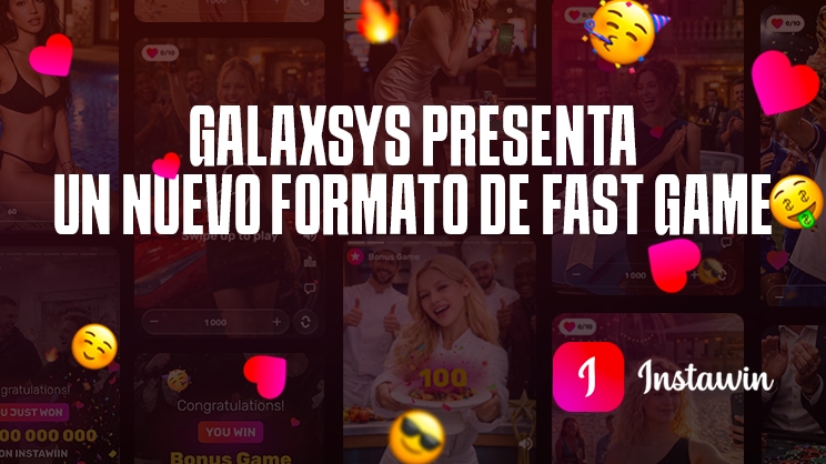 Galaxsys Presenta Instawin, un Nuevo Formato de Fast Game Basado en el Deslizamiento